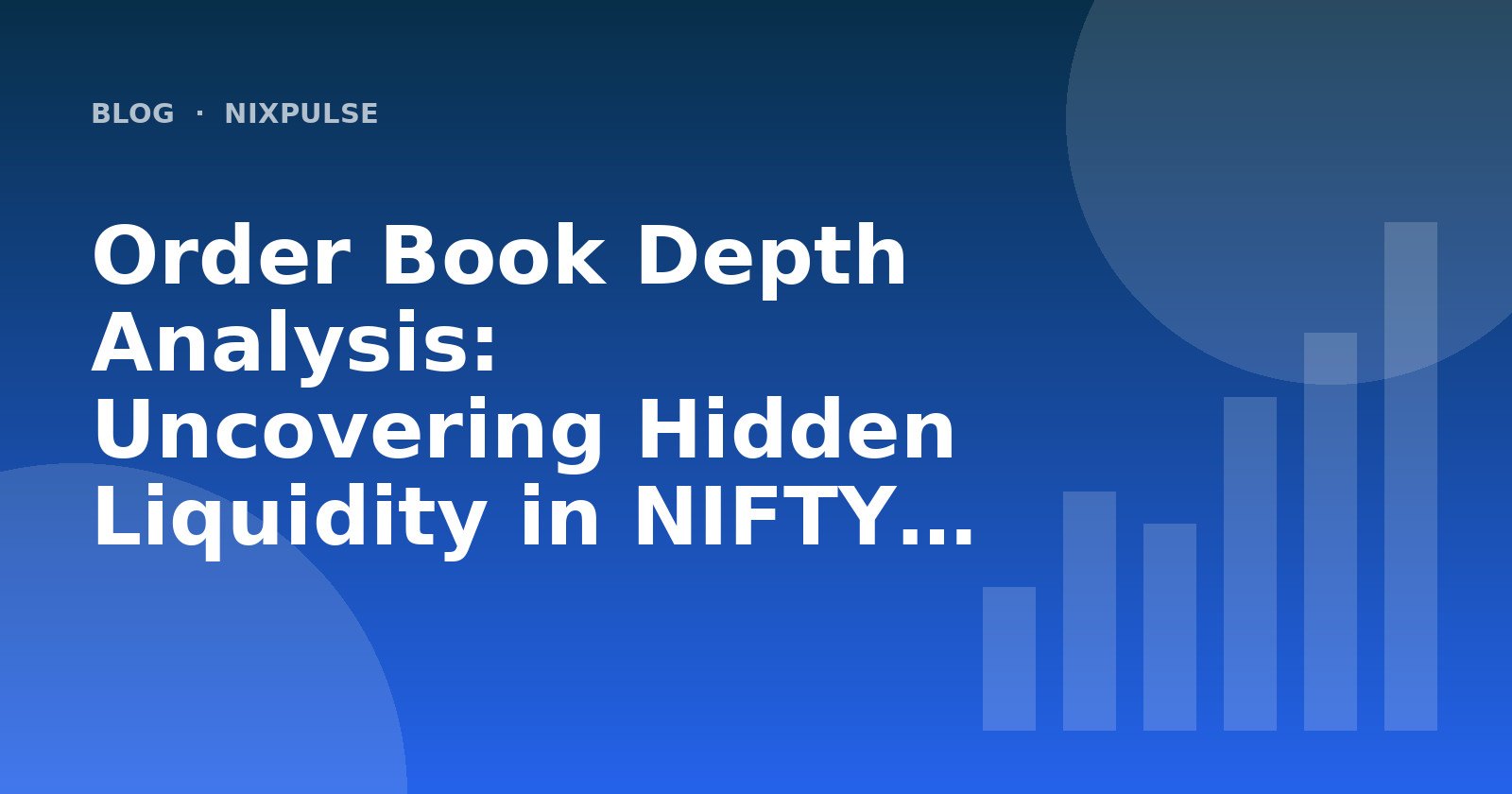 Order Book Depth Analysis: Uncovering Hidden Liquidity in NIFTY Futures