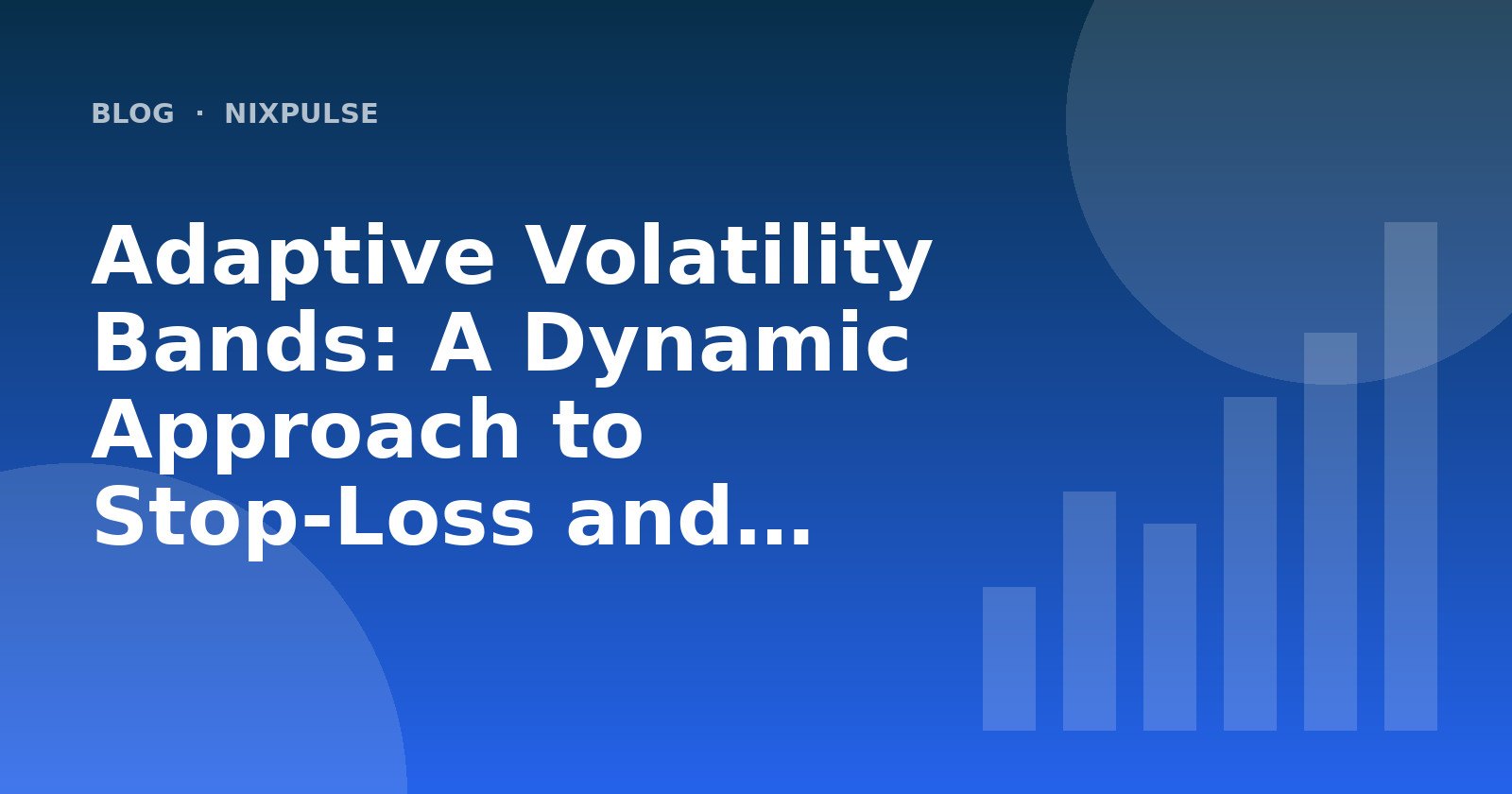 Adaptive Volatility Bands: A Dynamic Approach to Stop‑Loss and Target Placement