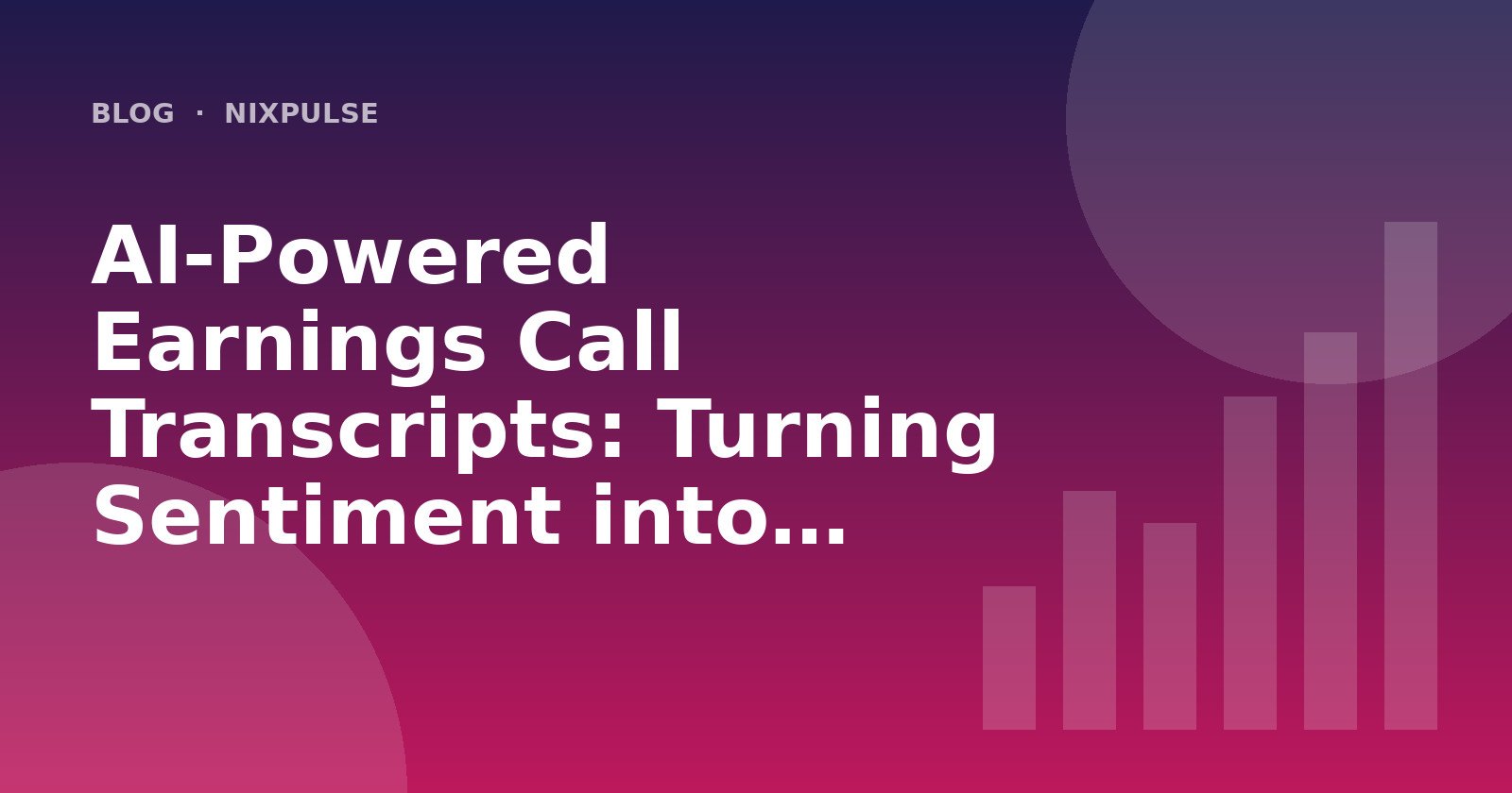 AI‑Powered Earnings Call Transcripts: Turning Sentiment into Trade Ideas