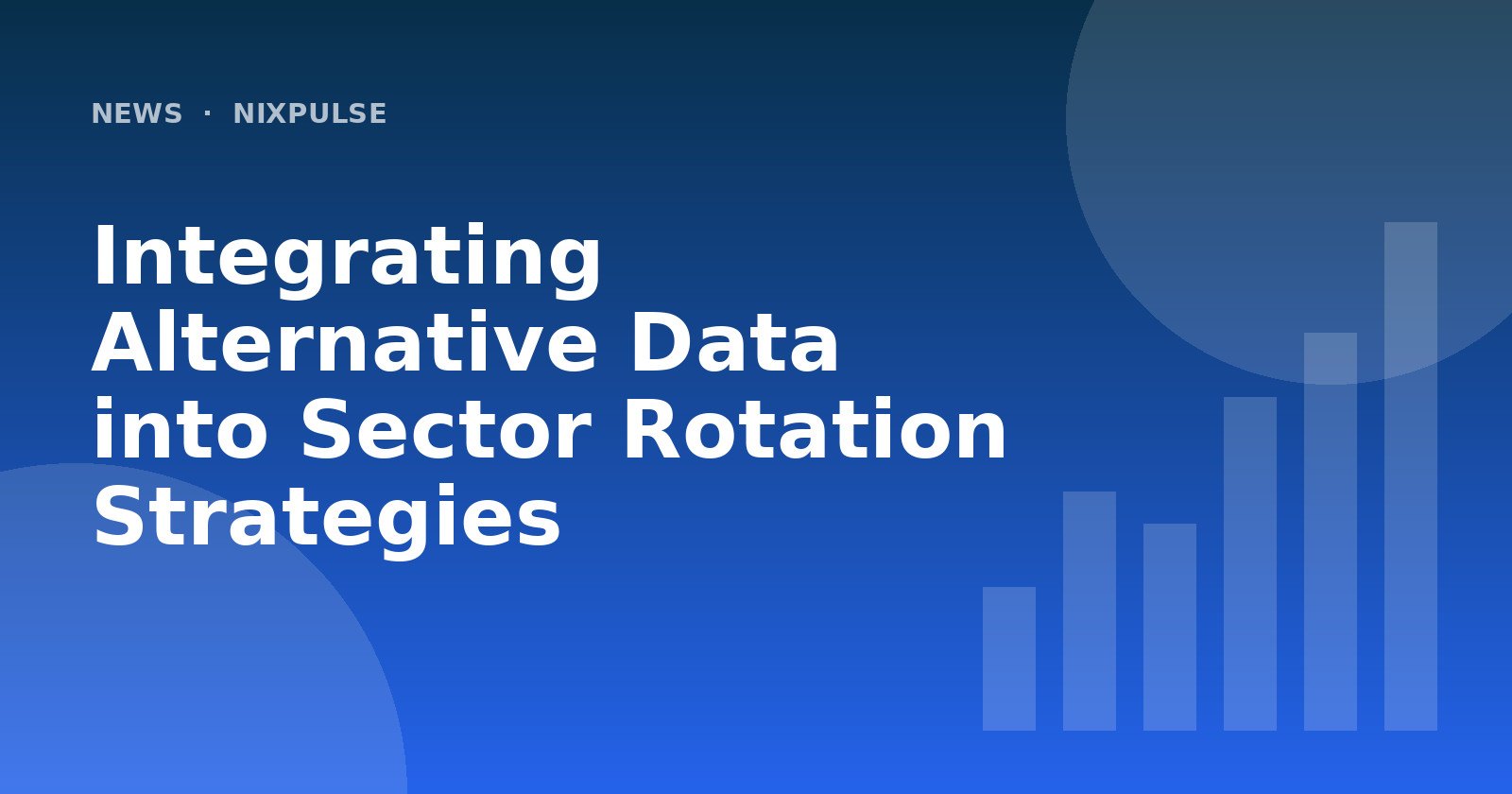 Integrating Alternative Data into Sector Rotation Strategies