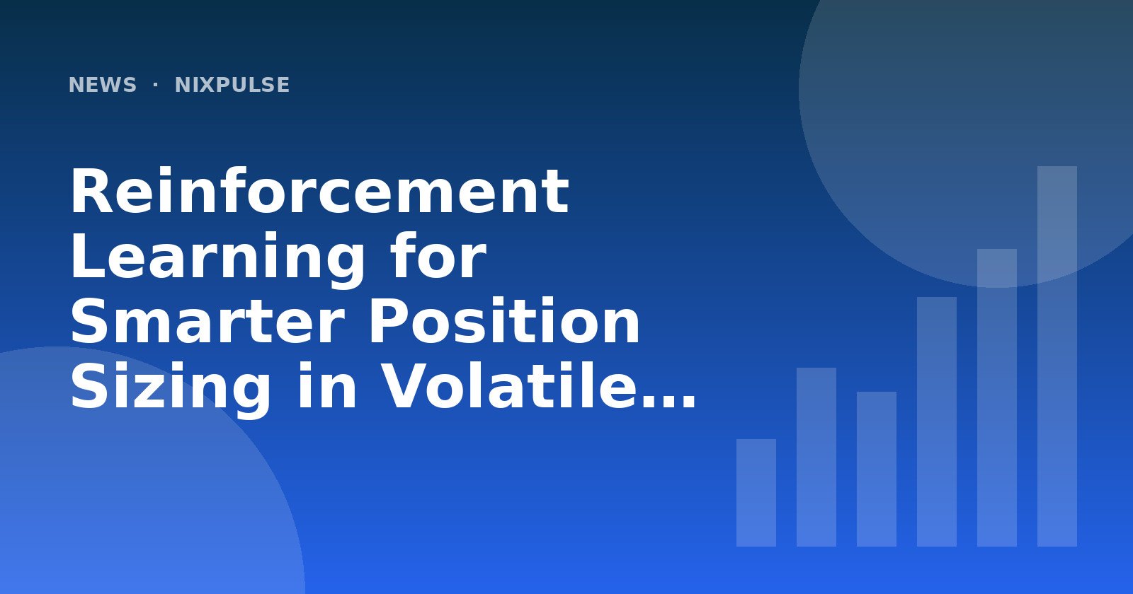 Reinforcement Learning for Smarter Position Sizing in Volatile Markets