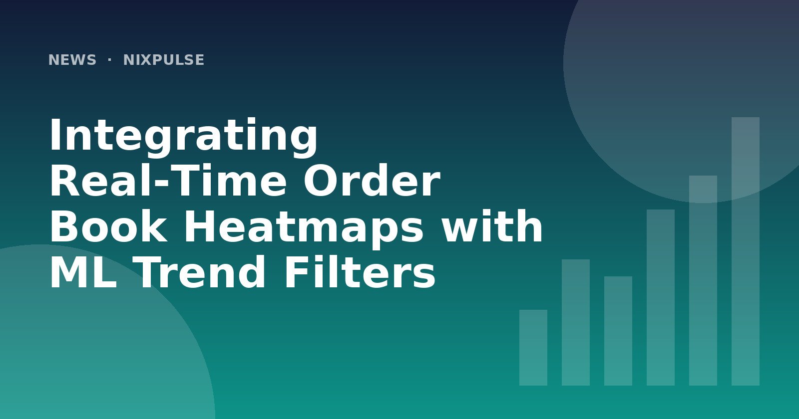 Integrating Real‑Time Order Book Heatmaps with ML Trend Filters