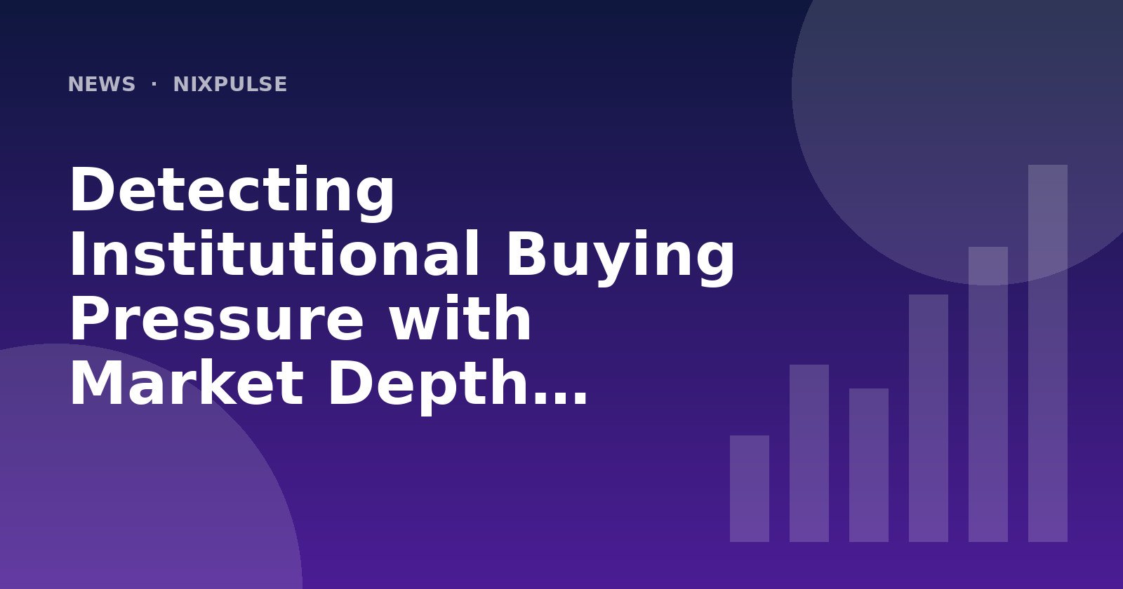 Detecting Institutional Buying Pressure with Market Depth Heatmaps