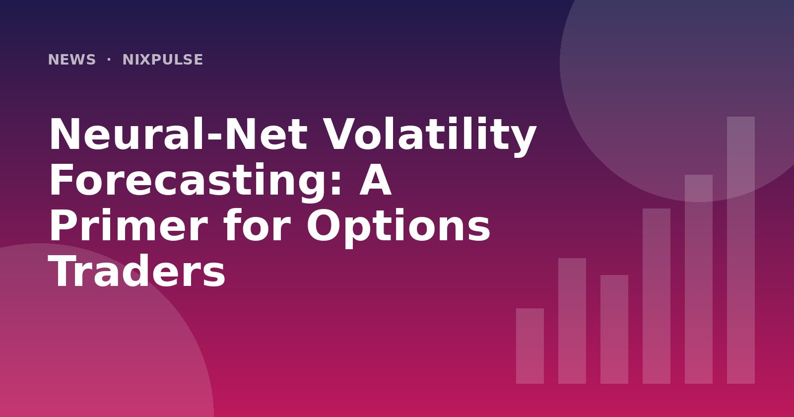 Neural‑Net Volatility Forecasting: A Primer for Options Traders
